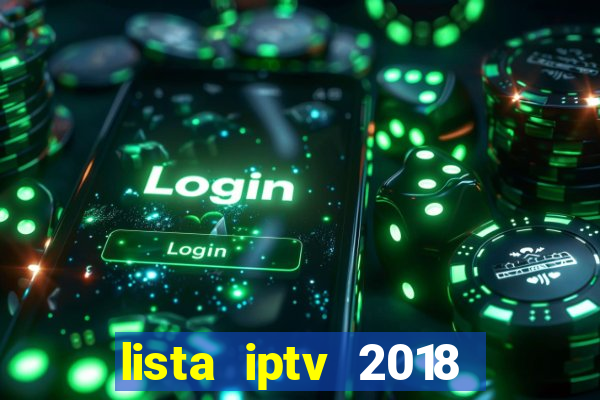 lista iptv 2018 gratis atualizada futebol